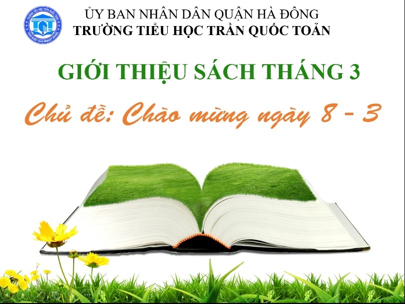 Trường Tiểu học Trần Quốc Toản giới thiệu sách tháng 3